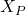 X_P